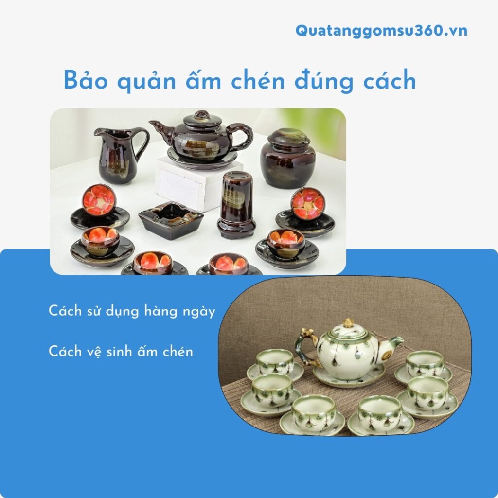 Cách bảo quản ấm chén gốm sứ bền đẹp