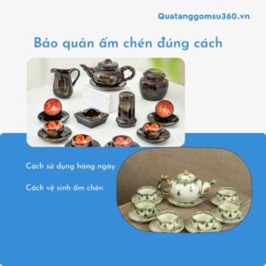 Cách bảo quản ấm chén gốm sứ bền đẹp